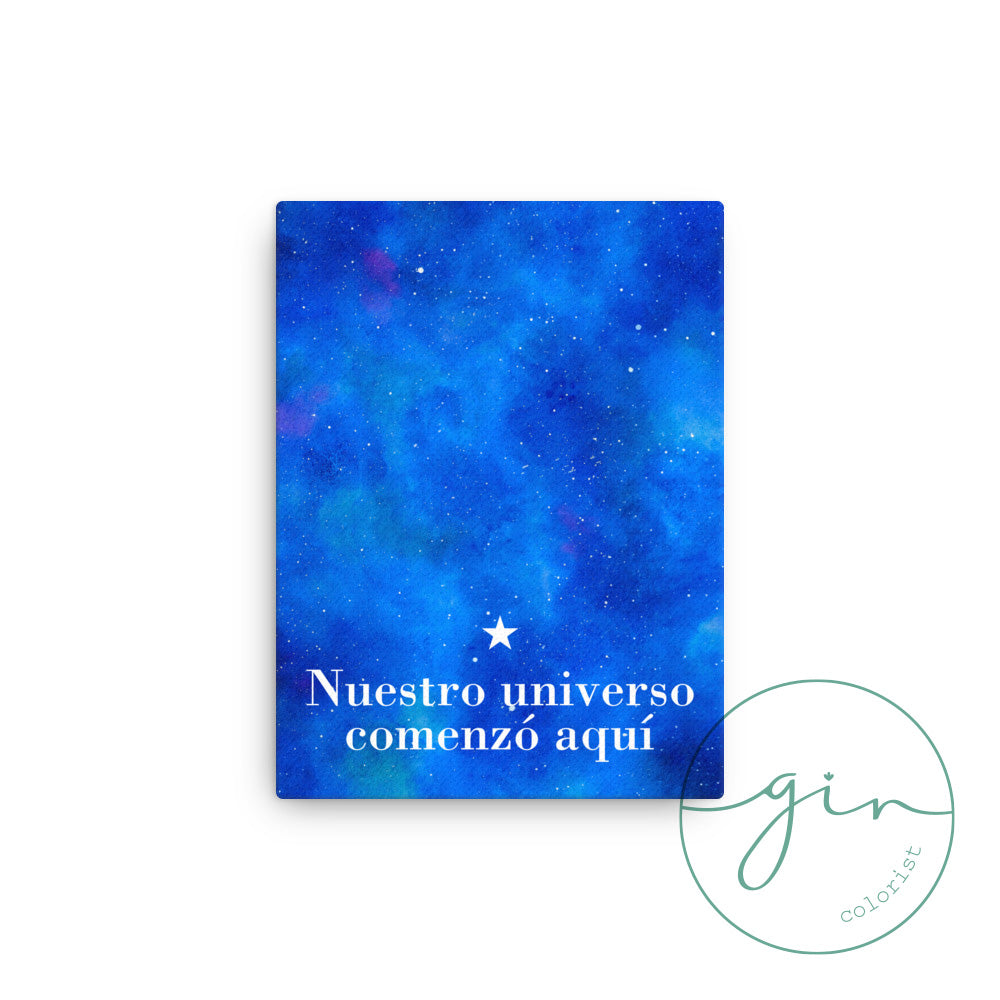 Lienzo "Nuestro universo comenzó aquí"